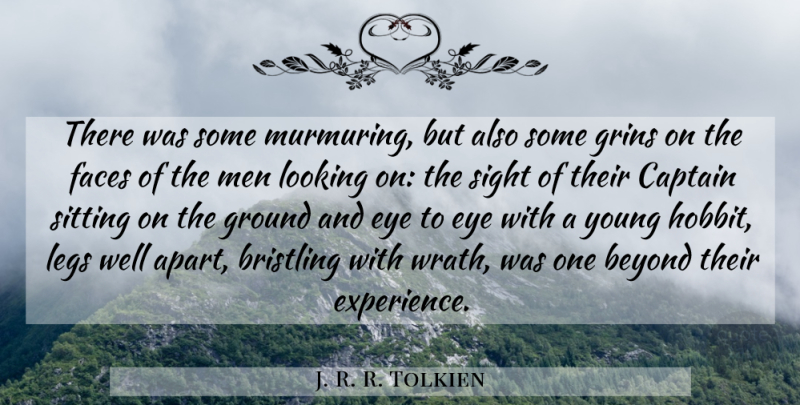 J. R. R. Tolkien Quote About Eye, Men, Wrath: There Was Some Murmuring But...