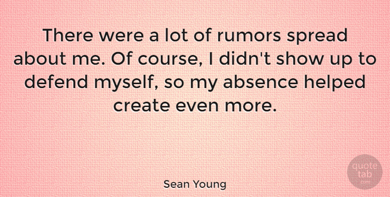 Sean Young Quote About Rumor, Absence, Shows: There Were A Lot Of...