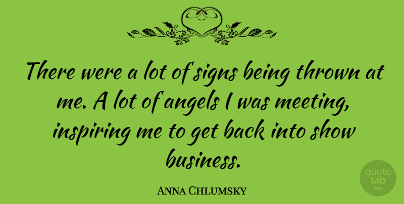 Anna Chlumsky Quote About Angel, Shows, Show Business: There Were A Lot Of...