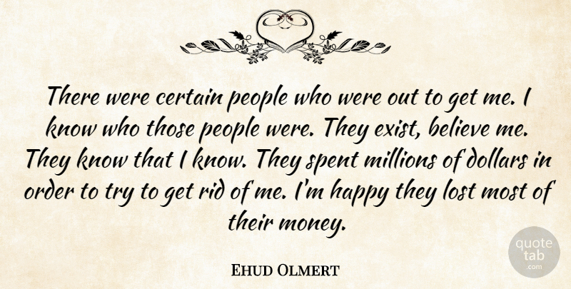 Ehud Olmert Quote About Believe, Order, People: There Were Certain People Who...