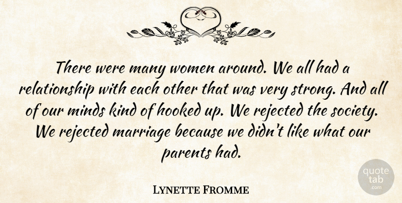 Lynette Fromme Quote About Strong Women, Parent, Mind: There Were Many Women Around...