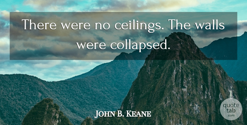 John B Keane There Were No Ceilings The Walls Were Collapsed