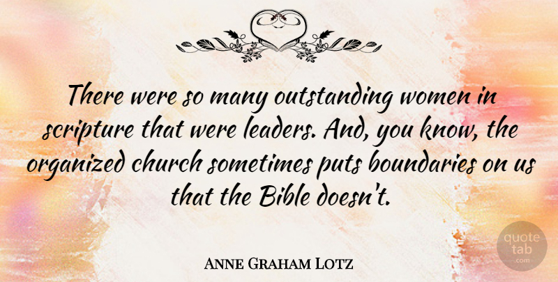 Anne Graham Lotz Quote About Leader, Church, Scripture: There Were So Many Outstanding...