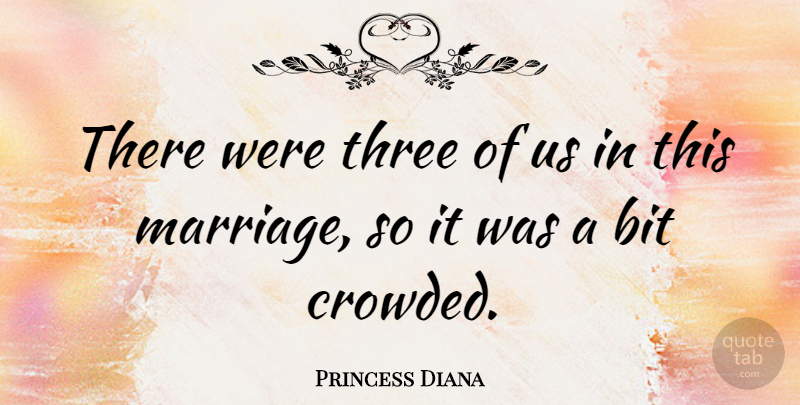 Princess Diana Quote About Wedding, Three, Crowded Streets: There Were Three Of Us...