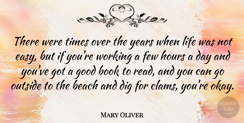 Mary Oliver Quote About Beach, Book, Years: There Were Times Over The...