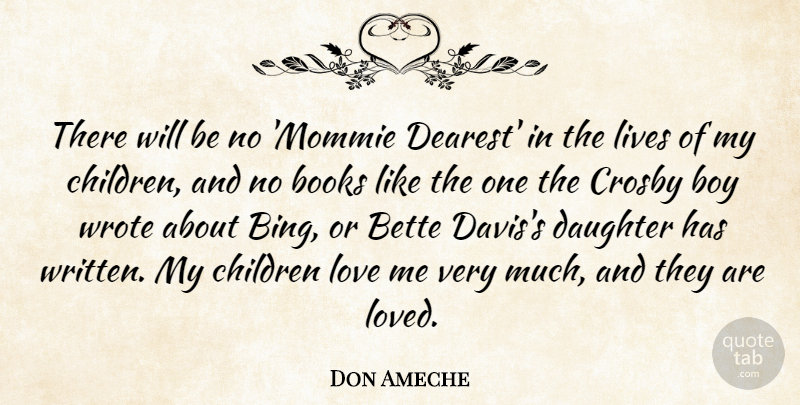 Don Ameche Quote About Bette, Books, Boy, Children, Lives: There Will Be No Mommie...