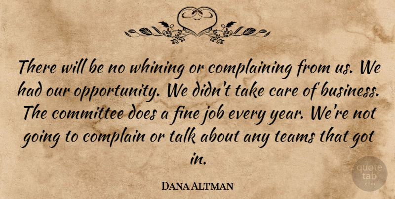 Dana Altman Quote About Care, Committee, Complain, Fine, Job: There Will Be No Whining...