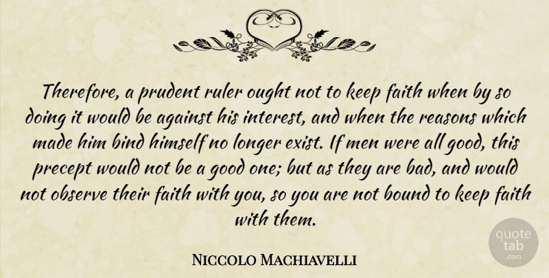 Niccolo Machiavelli Quote About Art, War, Men: Therefore A Prudent Ruler Ought...