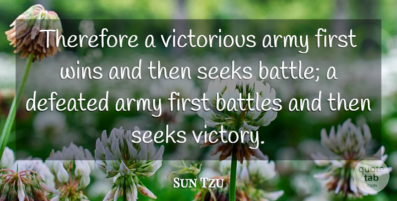 Sun Tzu Quote About Army, Winning, Victory: Therefore A Victorious Army First...