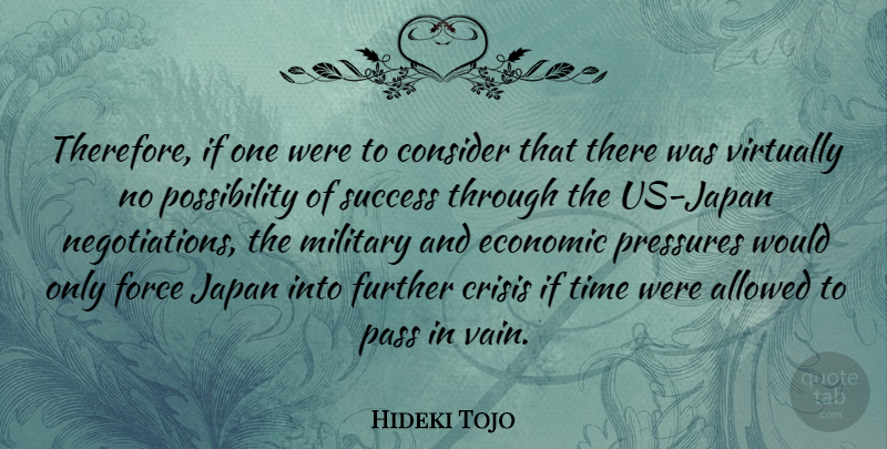 Hideki Tojo Quote About Congratulations, Military, Japan: Therefore If One Were To...