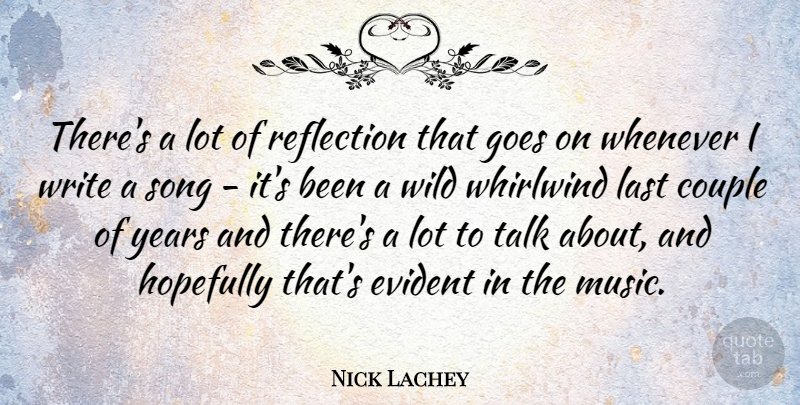 Nick Lachey Quote About Song, Couple, Writing: Theres A Lot Of Reflection...