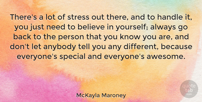 McKayla Maroney Quote About Stress, Believe, Special: Theres A Lot Of Stress...