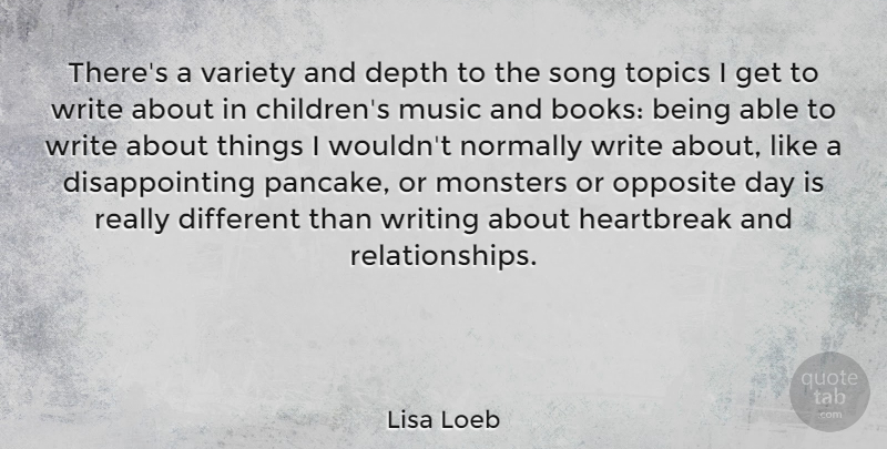 Lisa Loeb Quote About Song, Children, Book: Theres A Variety And Depth...