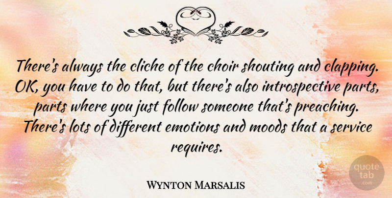 Wynton Marsalis Quote About Different, Emotion, Cliche: Theres Always The Cliche Of...