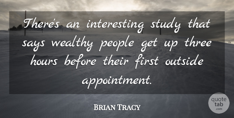 Brian Tracy Quote About Interesting, People, Three: Theres An Interesting Study That...