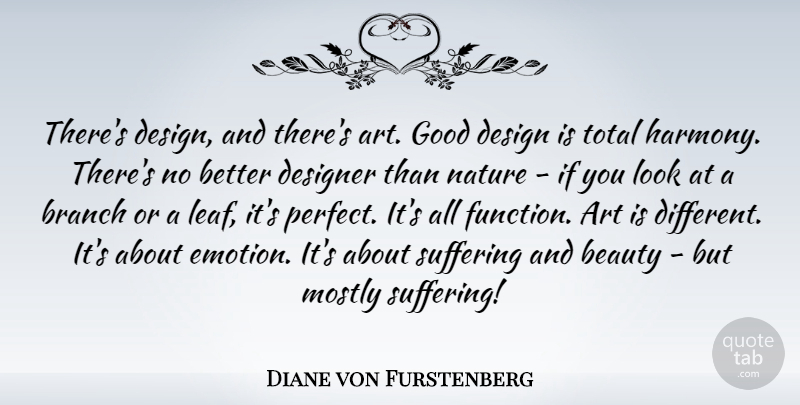 Diane von Furstenberg Quote About Art, Perfect, Design: Theres Design And Theres Art...