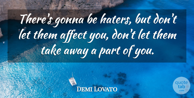 Demi Lovato Quote About Bad Ass, Ass: Theres Gonna Be Haters But...