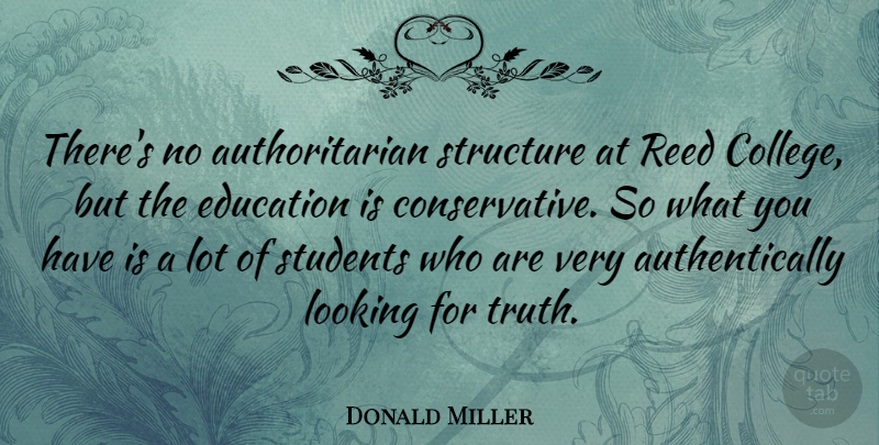 Donald Miller Quote About College, Reeds, Students: Theres No Authoritarian Structure At...