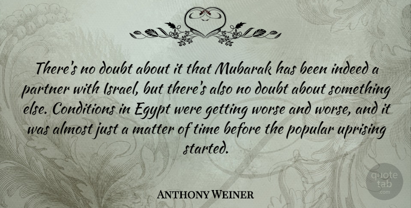 Anthony Weiner Quote About Egypt, Uprising, Israel: Theres No Doubt About It...