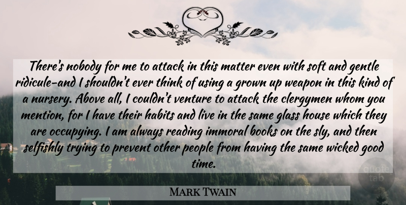 Mark Twain Quote About Book, Reading, Thinking: Theres Nobody For Me To...