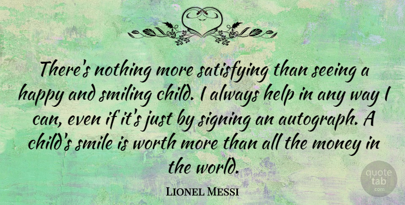 Lionel Messi Quote About Children, World, Way: Theres Nothing More Satisfying Than...