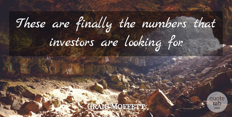 Craig Moffett Quote About Finally, Investors, Looking, Numbers: These Are Finally The Numbers...
