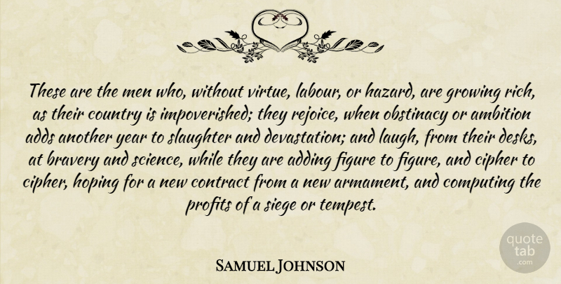 Samuel Johnson Quote About Country, Honesty, Integrity: These Are The Men Who...