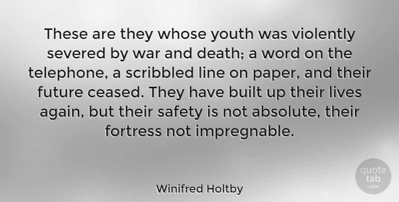 Winifred Holtby Quote About Built, Death, Fortress, Future, Line: These Are They Whose Youth...