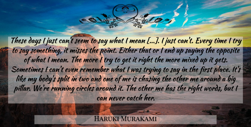 Haruki Murakami Quote About Running, Mean, Opposites: These Days I Just Cant...