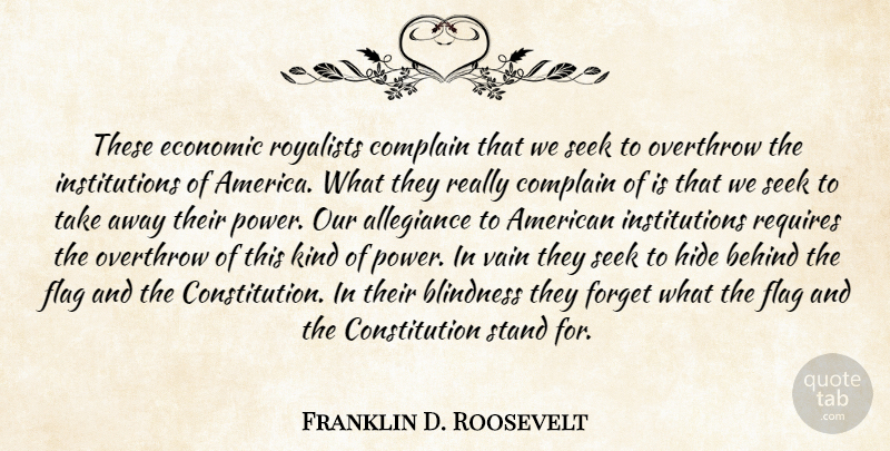 Franklin D. Roosevelt Quote About America, Liberty, Flags: These Economic Royalists Complain That...