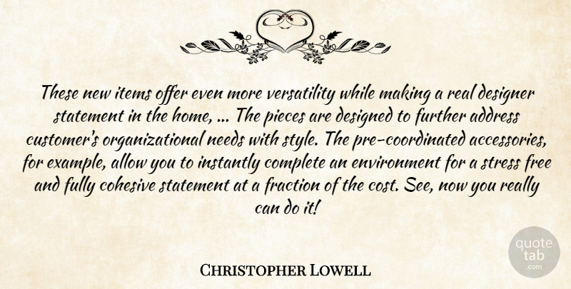 Christopher Lowell Quote About Address, Allow, Complete, Designed, Designer: These New Items Offer Even...