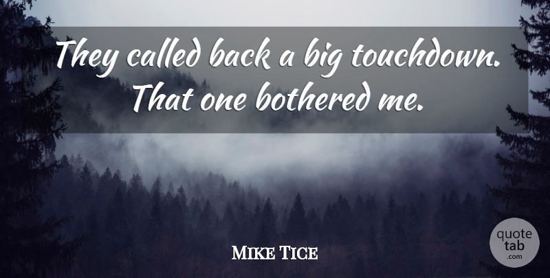 Mike Tice Quote About Bothered: They Called Back A Big...