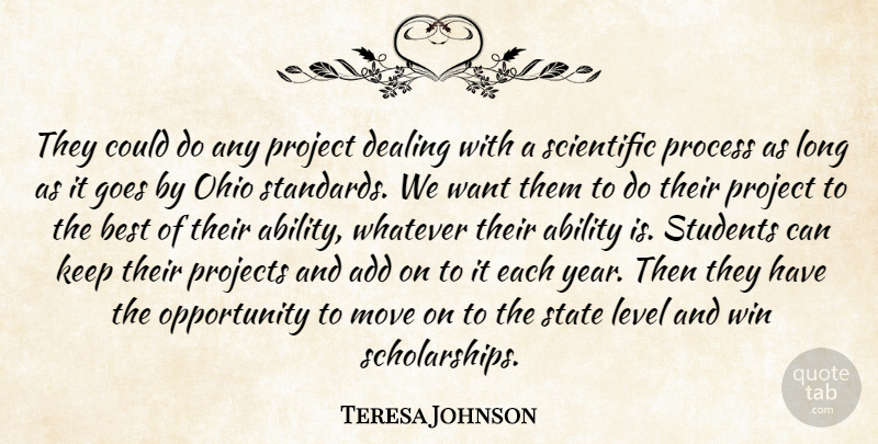 Teresa Johnson Quote About Ability, Add, Best, Dealing, Goes: They Could Do Any Project...