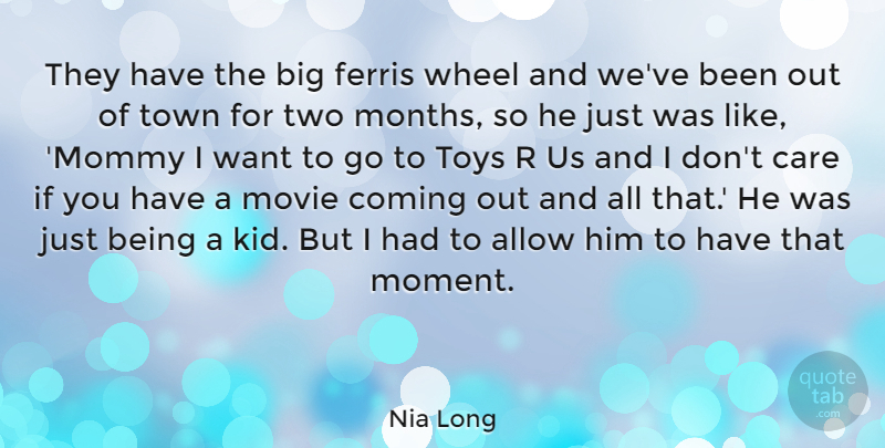 Nia Long Quote About Allow, Coming, Town, Wheel: They Have The Big Ferris...