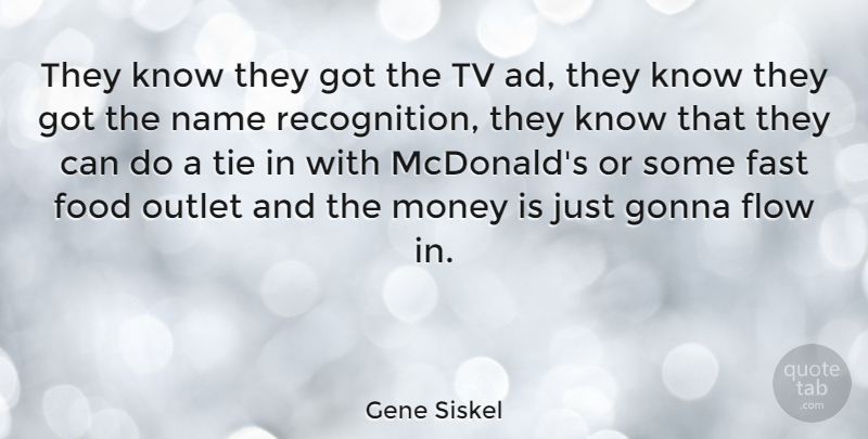 Gene Siskel Quote About Mcdonalds, Names, Ties: They Know They Got The...