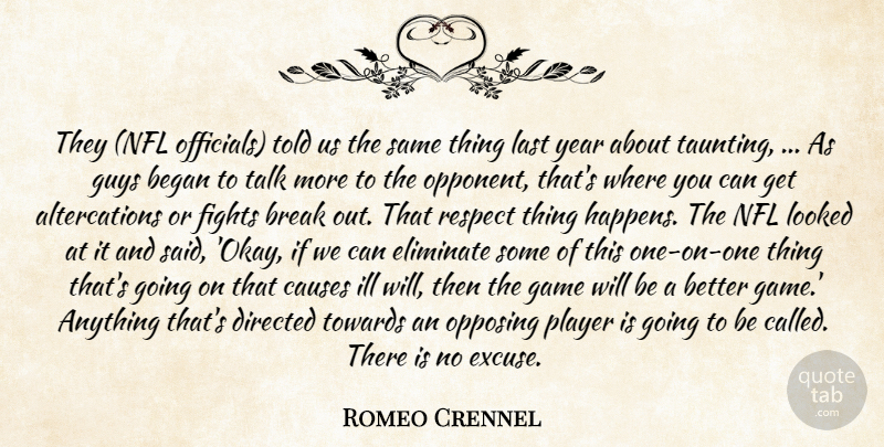 Romeo Crennel Quote About Began, Break, Causes, Directed, Eliminate: They Nfl Officials Told Us...