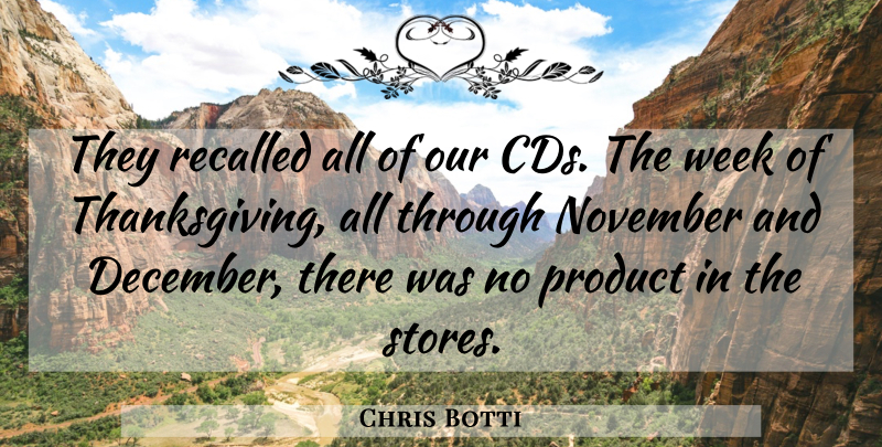 Chris Botti Quote About November, Product, Recalled, Week: They Recalled All Of Our...