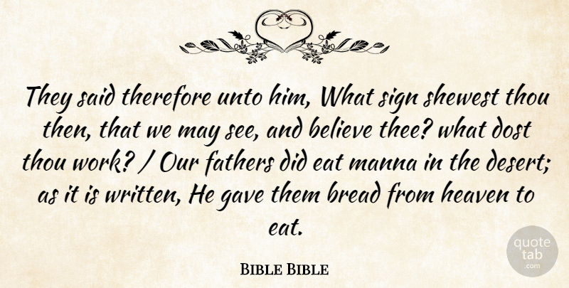 Bible Bible Quote About Believe, Bread, Dost, Eat, Fathers: They Said Therefore Unto Him...