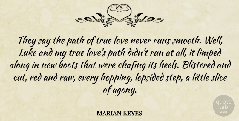 Marian Keyes Quote About Running, Cutting, Agony: They Say The Path Of...