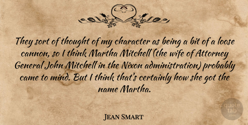 Jean Smart Quote About Attorney, Bit, Came, Certainly, Character: They Sort Of Thought Of...