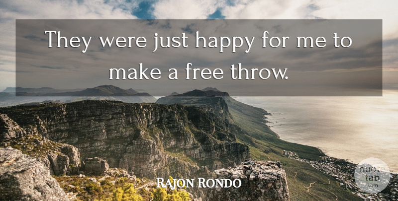 Rajon Rondo Quote About Free, Happy: They Were Just Happy For...