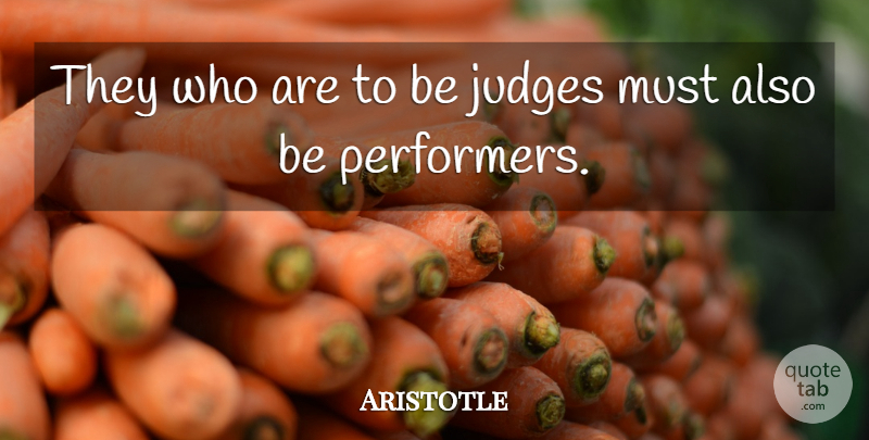 Aristotle Quote About Justice, Judging, Social Justice: They Who Are To Be...