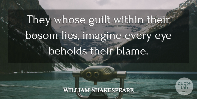 William Shakespeare Quote About Lying, Eye, Guilt: They Whose Guilt Within Their...