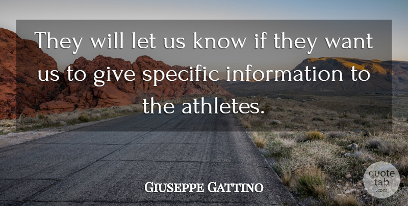 Giuseppe Gattino Quote About Information, Specific: They Will Let Us Know...