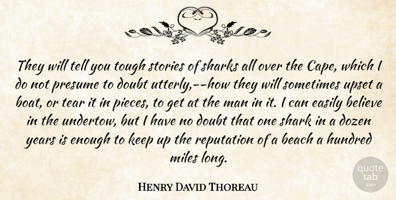 Henry David Thoreau Quote About Beach, Believe, Men: They Will Tell You Tough...