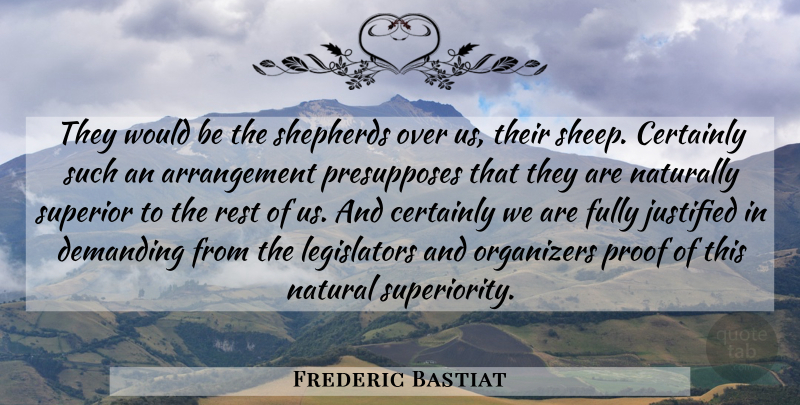 Frederic Bastiat Quote About Sheep, Would Be, Shepherds: They Would Be The Shepherds...