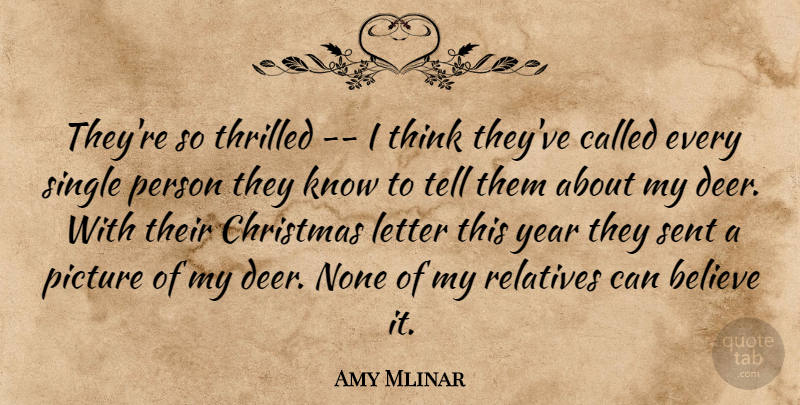 Amy Mlinar Quote About Believe, Christmas, Letter, None, Picture: Theyre So Thrilled I Think...