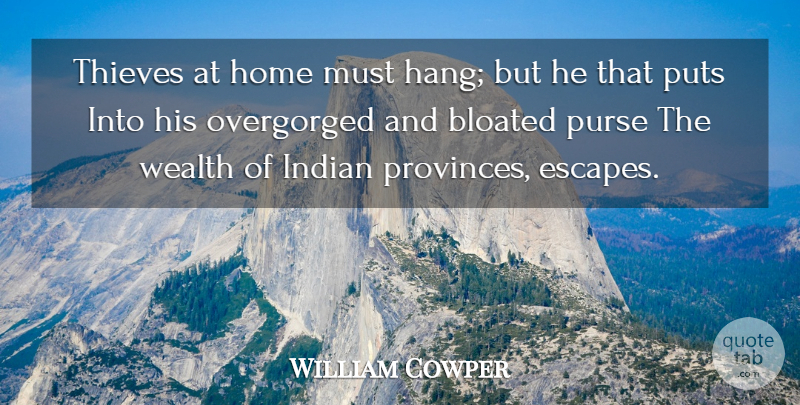 William Cowper Quote About Home, Purses, Thieves: Thieves At Home Must Hang...