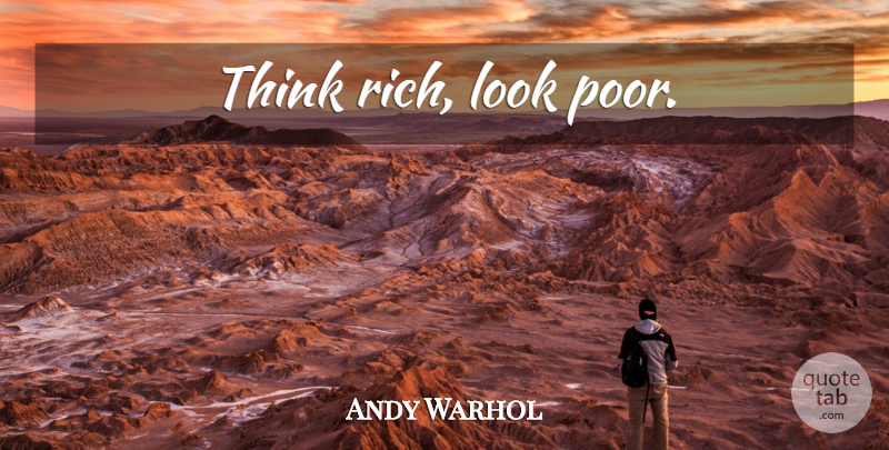 Andy Warhol Think Rich Look Poor Quotetab
