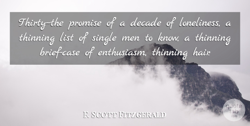 F. Scott Fitzgerald Quote About Time, Loneliness, Men: Thirty The Promise Of A...